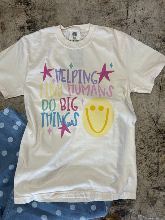 Tiny Humans Big Things Tee